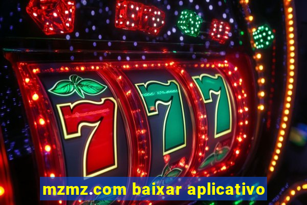 mzmz.com baixar aplicativo